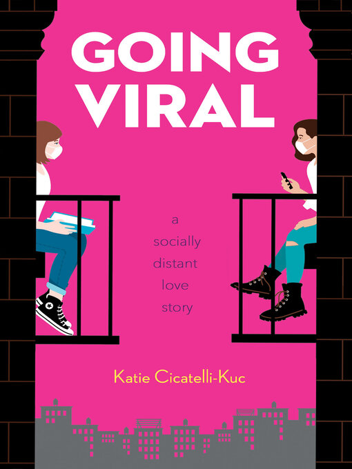 Title details for Going Viral by Katie Cicatelli-Kuc - Available